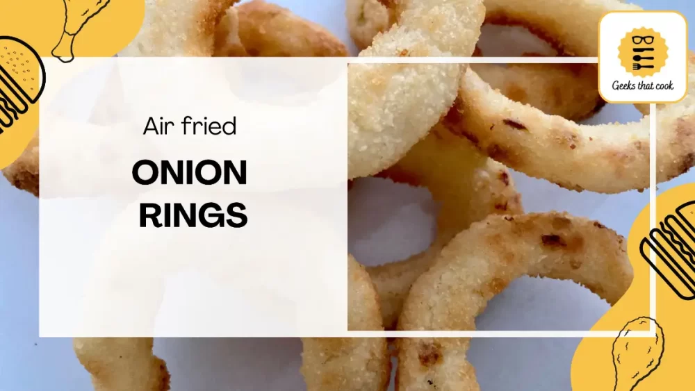 Air Fried Onion Rings Feature