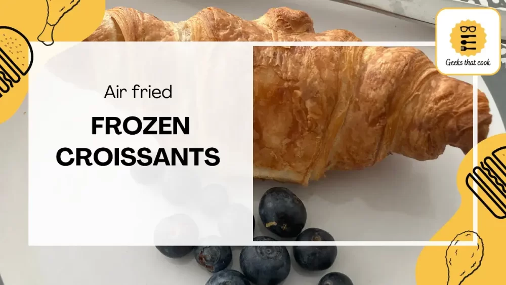 Air Fried Croissant